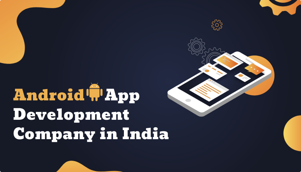 Android App Development Company