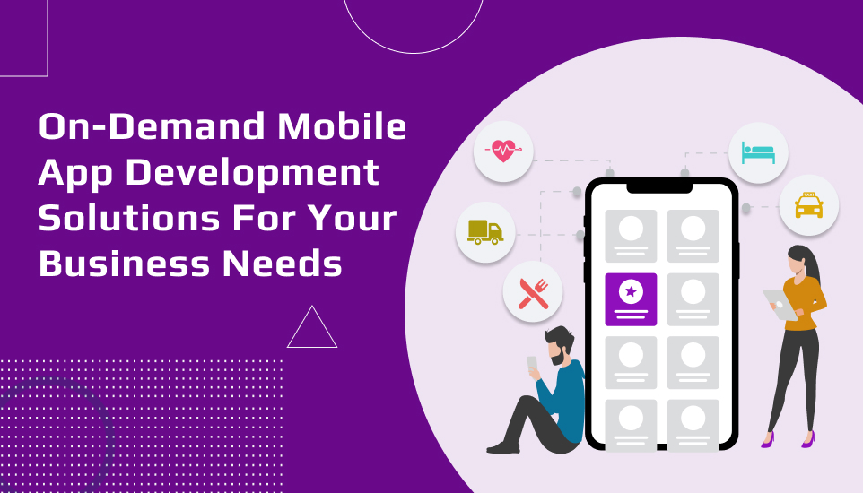 On demand Mobile App Development
