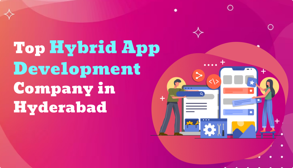 Hybrid App Development Company